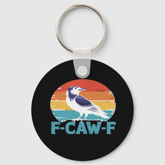 F-Caw-F Bird Crow Funny Crow Lover Aesthetic Style Key Ring (Front)