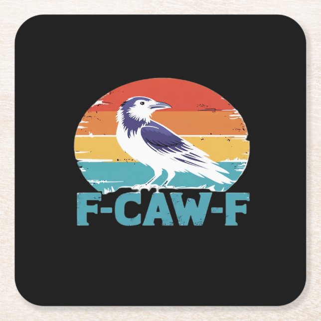 F-Caw-F Bird Crow Funny Crow Lover Aesthetic Style Square Paper Coaster (Front)