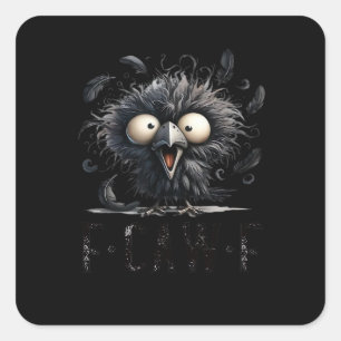 F-Caw-F Bird Funny Trendy Unique Square Sticker