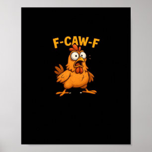 F Caw F Bird Lovers Pun Cool Unique Design Poster