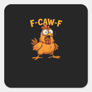 F Caw F Bird Lovers Pun Cool Unique Design Square Sticker