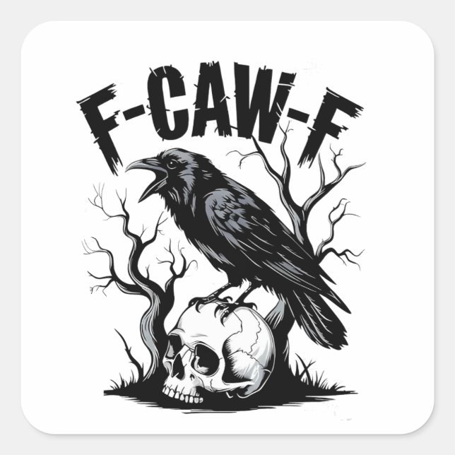 F-Caw-F Black Crow Black Bird Funny  Square Sticker (Front)