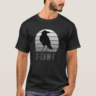 F-Caw-F Black Crow Black Bird Retro Moon Vintage F T-Shirt