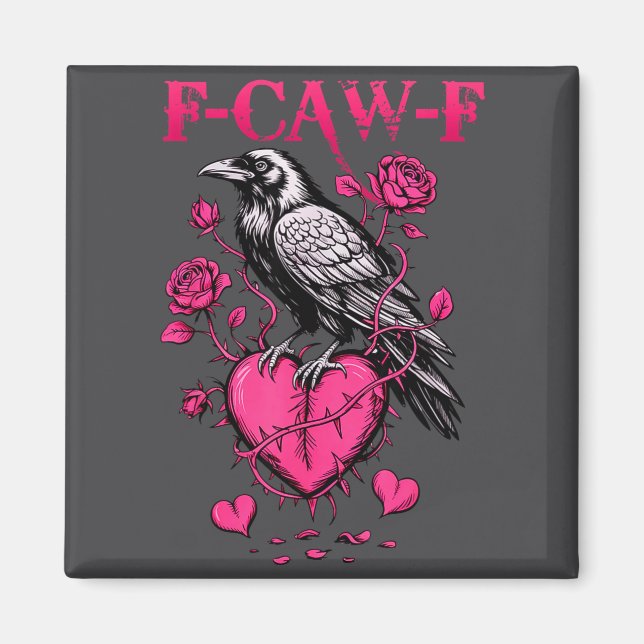F-caw-f Black Crow Black Bird Roses Heart Funny Va Magnet (Front)