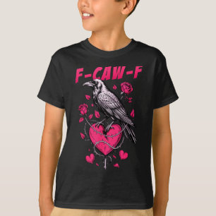 F-caw-f Black Crow Black Bird Roses Heart Funny Va T-Shirt