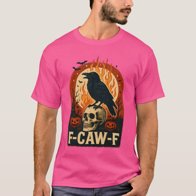 F Caw F Black Crow halloween T-Shirt (Front)