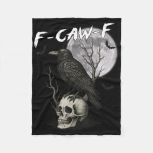 F-caw-f Black Crow Pun Funny Bird Cawing Gothic Ha Fleece Blanket