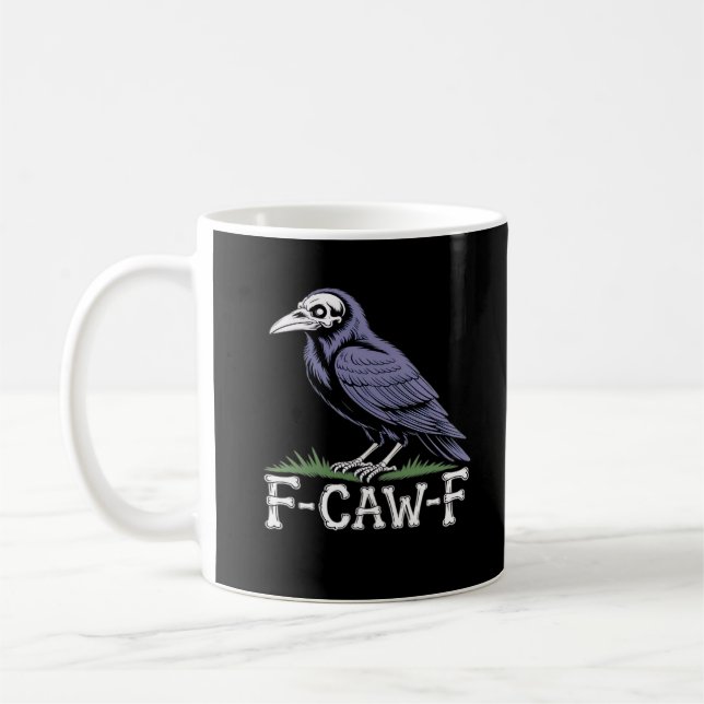 F-Caw-F Bone Text Skull Raven - Gothic Macabre Hum Coffee Mug (Left)