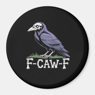 F-Caw-F Bone Text Skull Raven - Gothic Macabre Hum Magnet