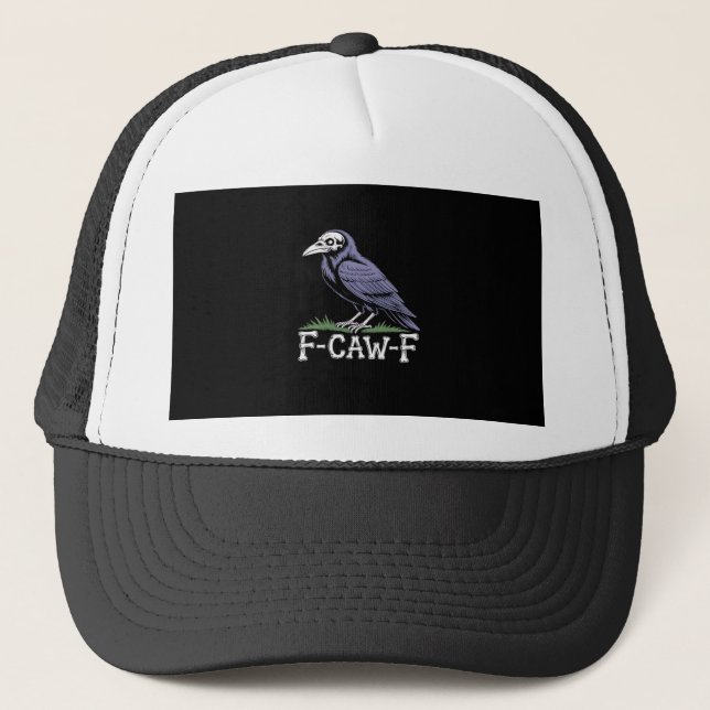F-Caw-F Bone Text Skull Raven - Gothic Macabre Hum Trucker Hat (Front)