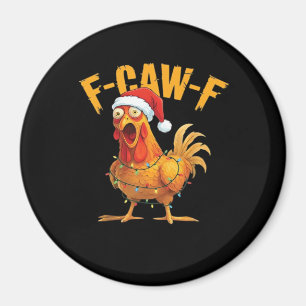 F-Caw-F Chicken Christmas Essential Magnet
