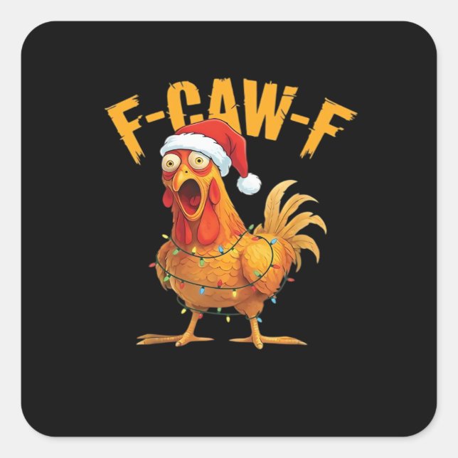 F-Caw-F Chicken Christmas Essential Square Sticker (Front)