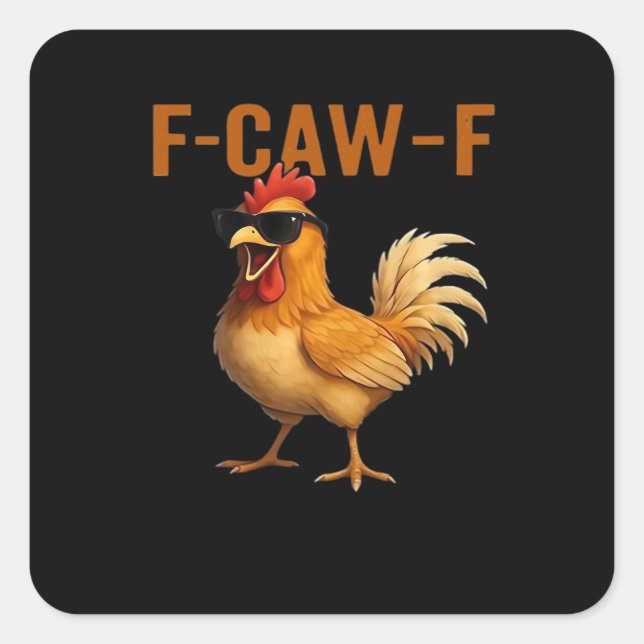 F-Caw-F Chicken Classic Aesthetic Design Square Sticker (Front)