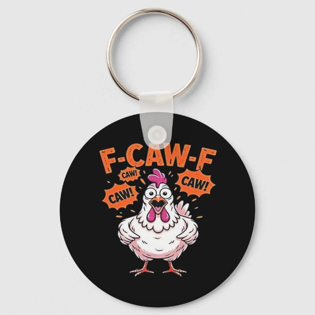 F-Caw-F Chicken Classic Cool Unique Key Ring (Front)