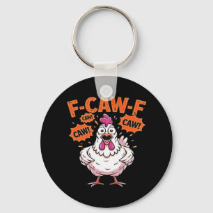 F-Caw-F Chicken Classic Cool Unique Key Ring
