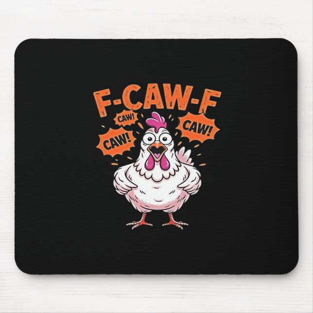 F-Caw-F Chicken Classic Cool Unique Mouse Pad (Front)