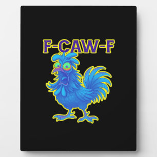 F-Caw-F Chicken Classic Creative Casual Plaque
