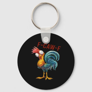 F-Caw-F Chicken Classic Funny Quote Key Ring