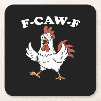 F-Caw-F Chicken Classic Funny Trendy Square Paper Coaster
