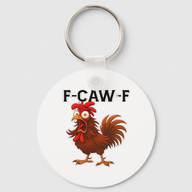 F-Caw-F Chicken Classic Key Ring (Front)