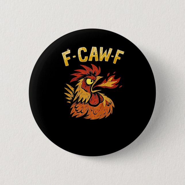 F-Caw-F-Chicken Classic Minimal Clean 6 Cm Round Badge (Front)