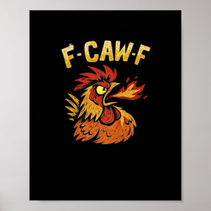 F-Caw-F-Chicken Classic Minimal Clean Poster