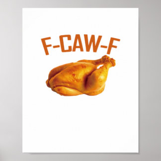 F-Caw-F Chicken Classic Poster
