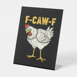 F-Caw-F Chicken Classic Retro Cool Pedestal Sign