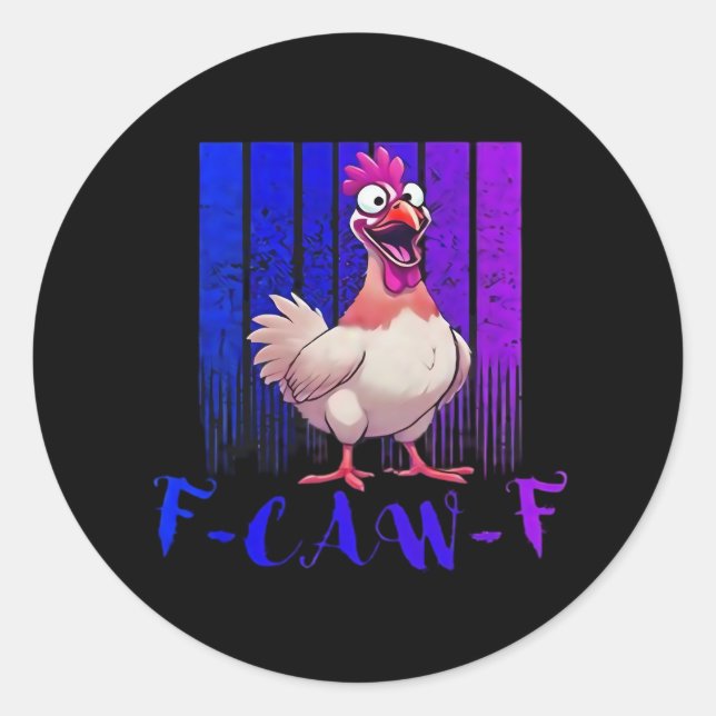 F-Caw-F Chicken Classic Simple Clean Classic Round Sticker (Front)