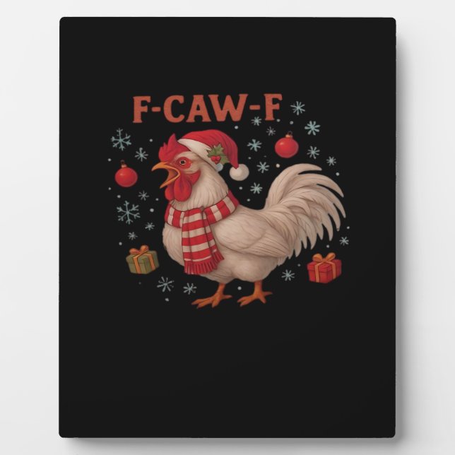 F-Caw-F Chicken Classic Trendy Casual Plaque (Front)