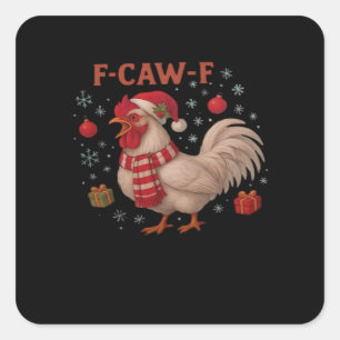 F-Caw-F Chicken Classic Trendy Casual Square Sticker