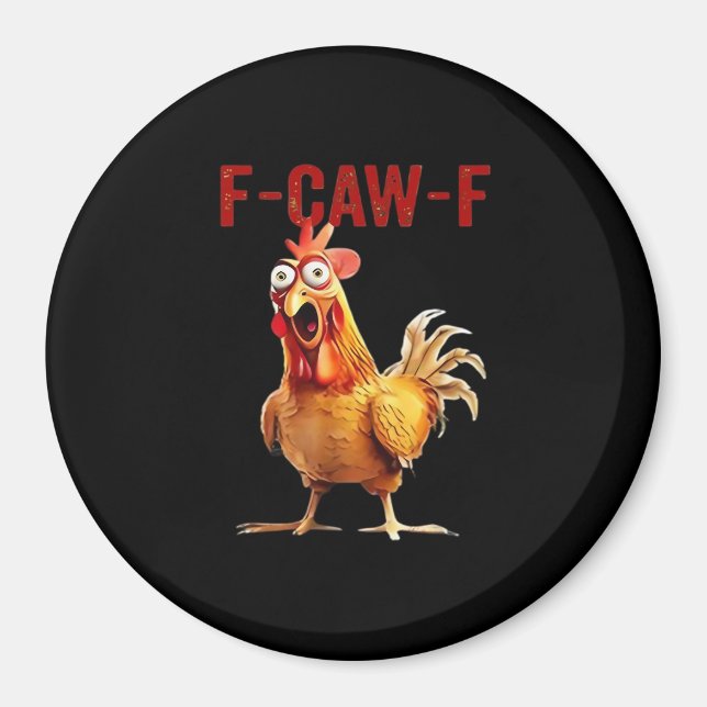 F-Caw-F Chicken Classic Vintage Art Magnet (Front)