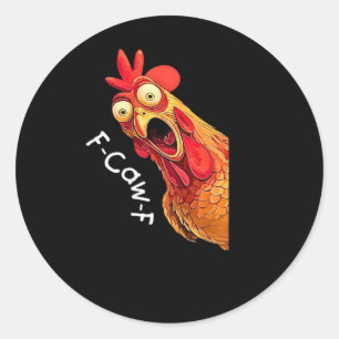 F-Caw-F-Chicken Classic Vintage Graphic Classic Round Sticker