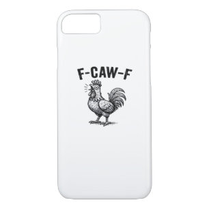 F-Caw-F Chicken Creative Casual Case-Mate iPhone Case