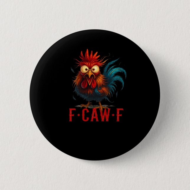 F-Caw-F Chicken Essential Basic Style 6 Cm Round Badge (Front)