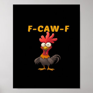 F-Caw-F-Chicken Essential Classic Aesthetic Unique Poster