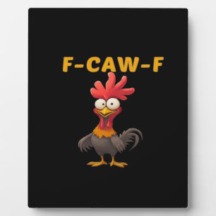 F-Caw-F-Chicken Essential Classic Cool Graphic Plaque