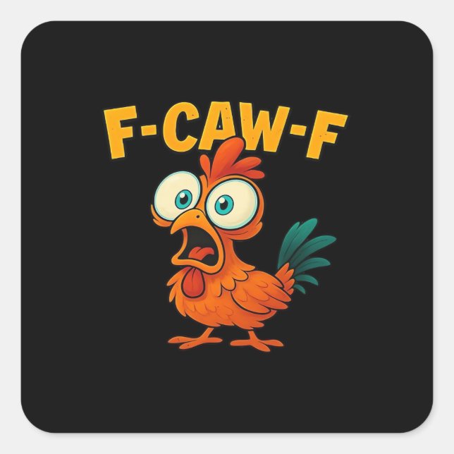 F-Caw-F Chicken Essential Creative Casual Square Sticker (Front)