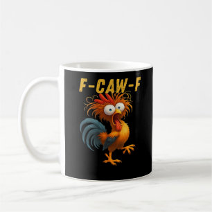 F-Caw-F Chicken Essential Funny Design Coffee Mug