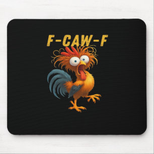 F-Caw-F Chicken Essential Funny Design Mouse Pad