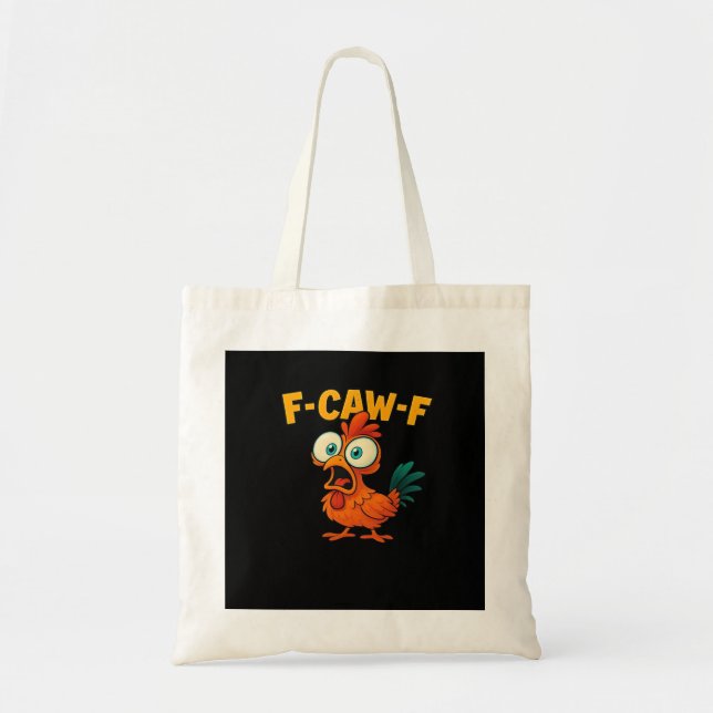 F-Caw-F Chicken Essential Funny Trendy Tote Bag (Front)