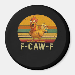 F-Caw-F Chicken Essential Retro Classic Magnet