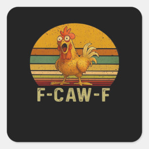 F-Caw-F Chicken Essential Retro Classic Square Sticker