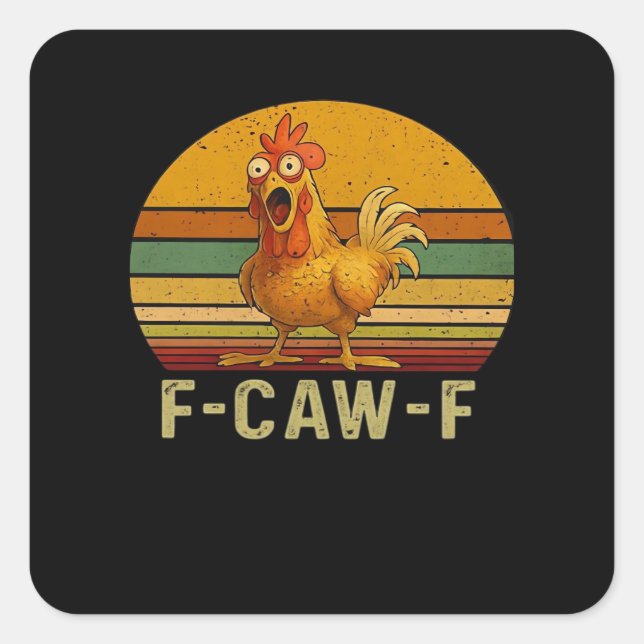 F-Caw-F Chicken Essential Retro Classic Square Sticker (Front)