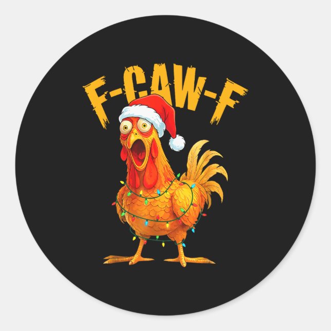 F-caw-f Chicken Fcawf Chicken Christmas Light Sant Classic Round Sticker (Front)