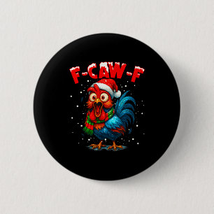 F-caw-f Chicken Fcawf Rooster Coffee Christmas Fca 6 Cm Round Badge