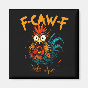 F-caw-f Chicken Fcawf Rooster Coffee Funny Office  Magnet