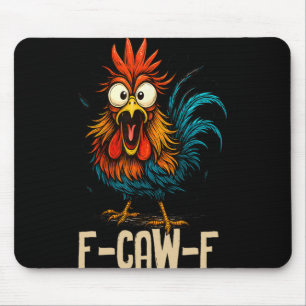 F-caw-f Chicken Fcawf Rooster Coffee Mouse Pad