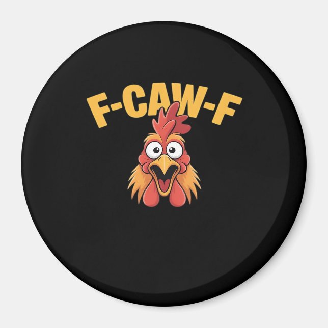 F-Caw-F Chicken Funny Chicken Creative Graphic Magnet (Front)