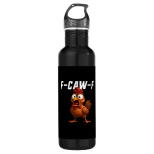 F-Caw-F Chicken Funny Chicken F-Caw-F Gear Cool Un 710 Ml Water Bottle